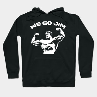 WE GO JIM Hoodie